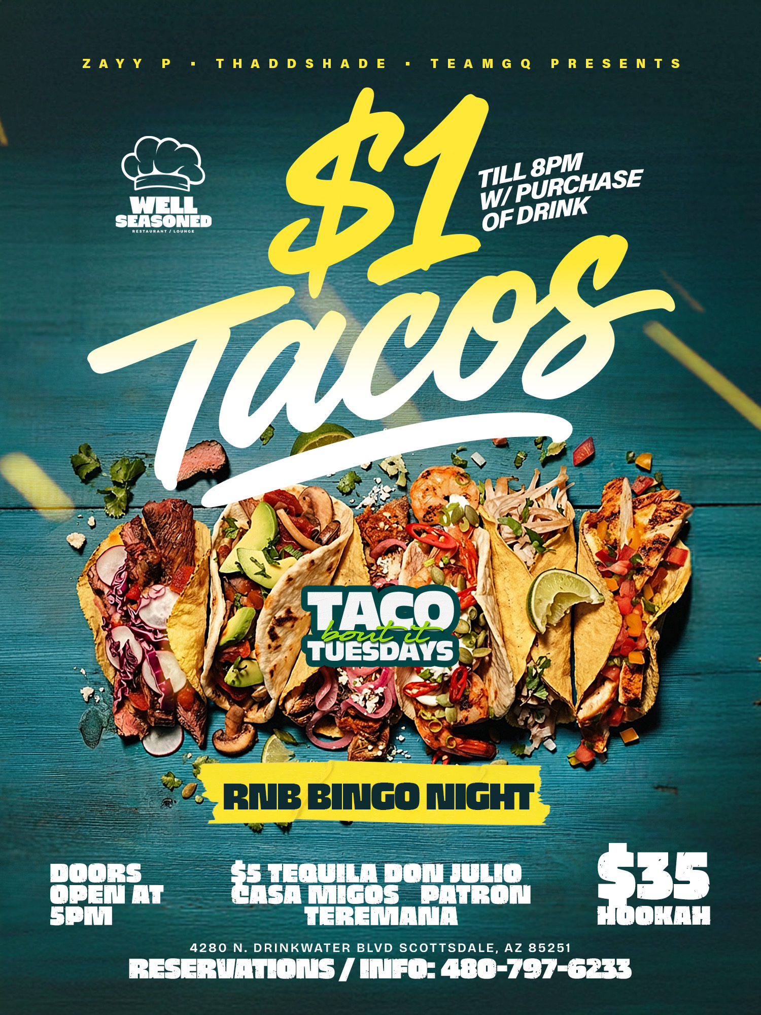 Taco Bout It Tuesdays — $1 tacos till 8PM with purchase of drink. RnB Bingo Night. $35 hookah. Well Seasoned, 4280 N. Drinkwater Blvd, Scottsdale AZ. Doors open 5PM.